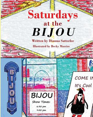 Книга Saturdays at the Bijou Dianna Satterlee