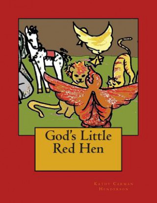 Carte God's Little Red Hen Kathy Carman Henderson