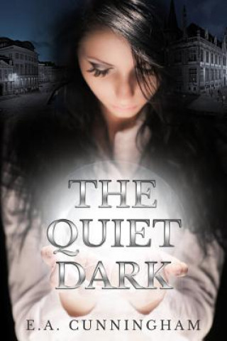 Knjiga The Quiet Dark EA Cunningham