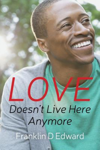 Knjiga Love Doesn't Live Here Anymore Franklin D Edward