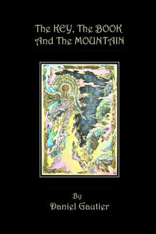 Libro The Key, the Book and the Mountain Daniel Gautier
