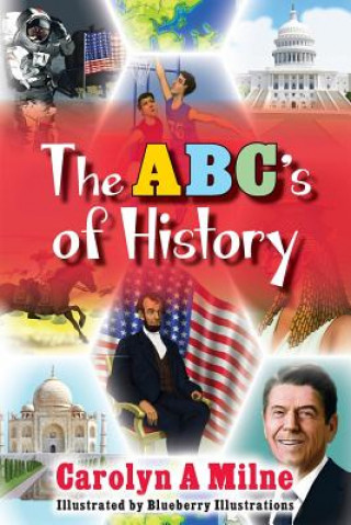 Kniha The ABC's of History Carolyn a Milne