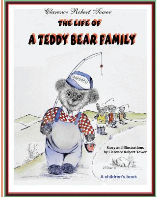 Kniha The Life of a Teddy Bear Family Clarence Robert Tower