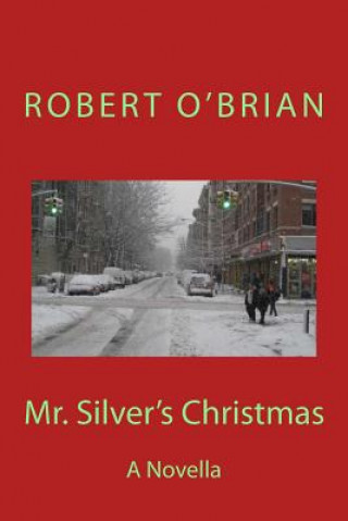 Knjiga Mr. Silver's Christmas Robert O'Brian