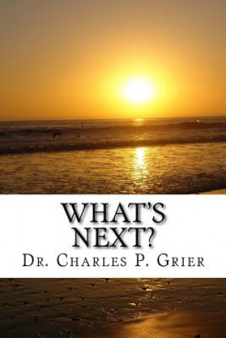 Kniha What's Next? Dr Charles P Grier