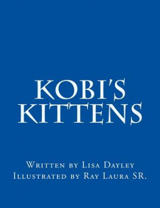 Kniha Kobi's Kittens Lisa Dayley