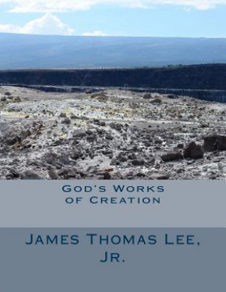 Książka God's Works of Creation MR James Thomas Lee Jr