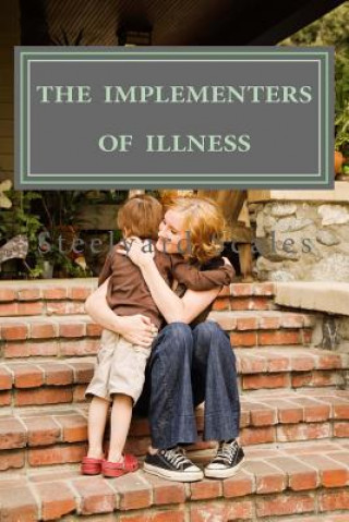 Könyv The Implementers of Illness: America' Illness Care Act MR Randall D Rankin