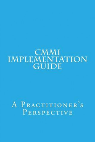 Βιβλίο CMMI Implementation Guide: A Practitioner's Perspective MR Vishnuvarthanan Moorthy