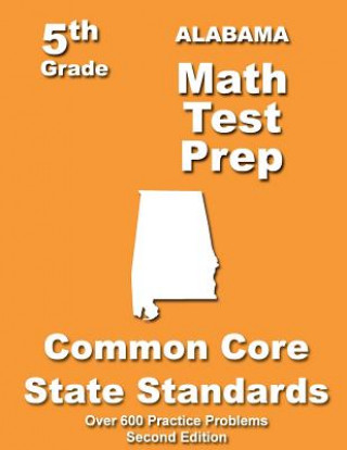 Livre Alabama 5th Grade Math Test Prep: Common Core Learning Standards Teachers' Treasures