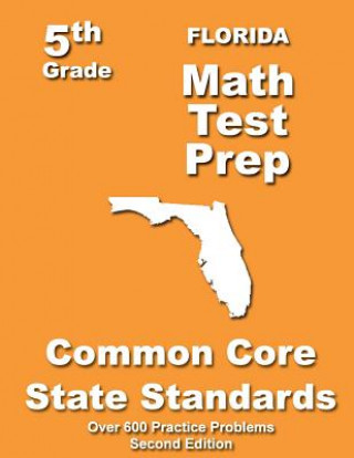 Kniha Florida 5th Grade Math Test Prep: Common Core Learning Standards Teachers' Treasures