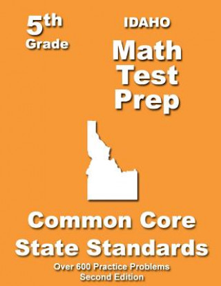 Book Idaho 5th Grade Math Test Prep: Common Core Learning Standards Teachers' Treasures