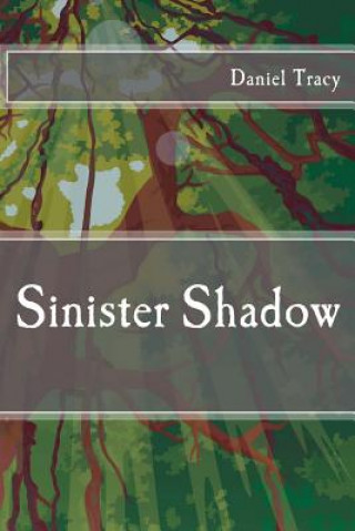 Kniha Sinister Shadow Daniel Tracy