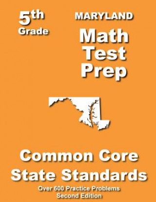 Kniha Maryland 5th Grade Math Test Prep: Common Core Learning Standards Teachers' Treasures