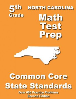 Carte North Carolina 5th Grade Math Test Prep: Common Core Learning Standards Teachers' Treasures