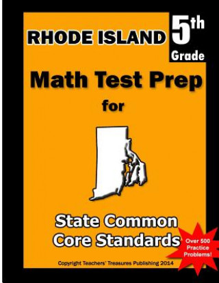 Libro Rhode Island 5th Grade Math Test Prep: Common Core Learning Standards Teachers' Treasures