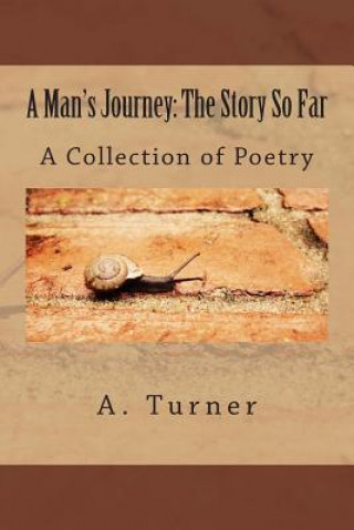 Libro A Man's Journey: The Story So Far: A Collection of Poetry A Christopher Turner