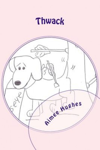 Knjiga Thwack Aimee Hughes