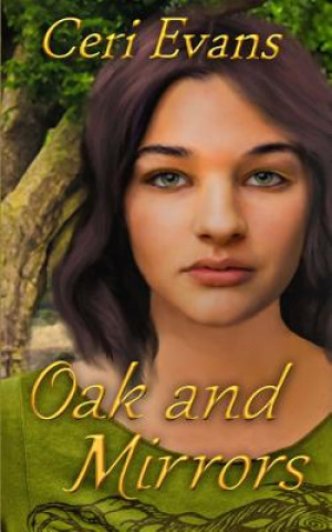 Книга Oak and Mirrors: A Morgan's Faire Tale Ceri Evans