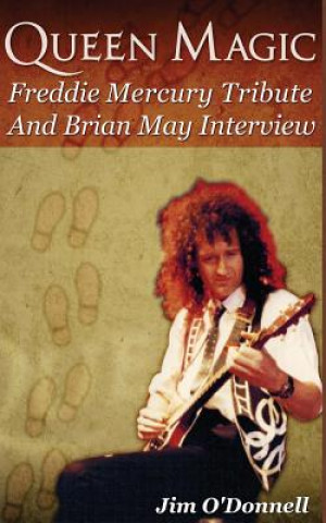Carte Queen Magic: Freddie Mercury Tribute and Brian May Interview Jim O'Donnell