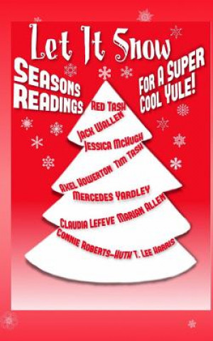 Carte Let It Snow! Season's Readings for a Super-Cool Yule! Jessica McHugh