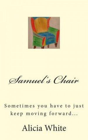 Kniha Samuel's Chair Alicia White