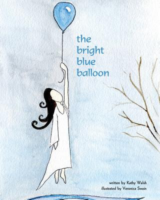 Knjiga The Bright Blue Balloon Kathy Walsh