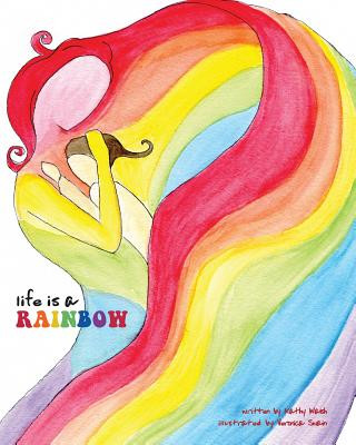 Könyv Life Is a Rainbow Kathy Walsh