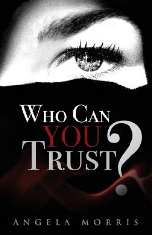 Boek Who Can You Trust Angela Morris