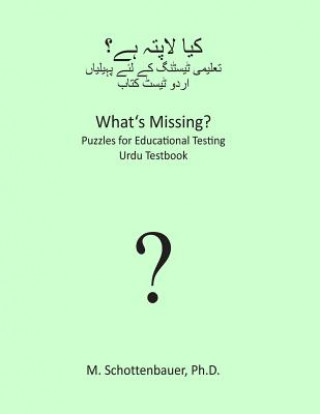 Kniha What's Missing? Puzzles for Educational Testing: Urdu Testbook M Schottenbauer