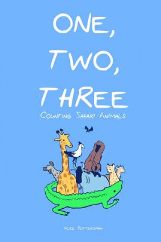 Книга One, Two, Three: Let's Count Safari Animals MS Alice Rottersman