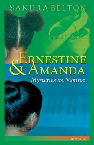 Kniha Ernestine & Amanda: Mysteries on Monroe Street Sandra Belton