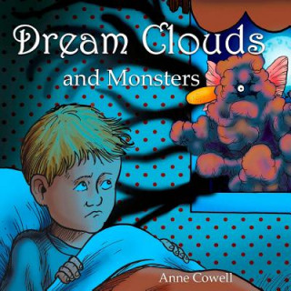 Kniha Dream Clouds and Monsters Anne Cowell