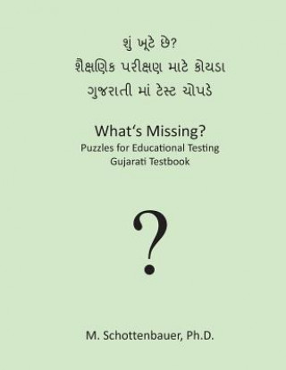 Carte What's Missing? Puzzles for Educational Testing: Gujarati Testbook M Schottenbauer