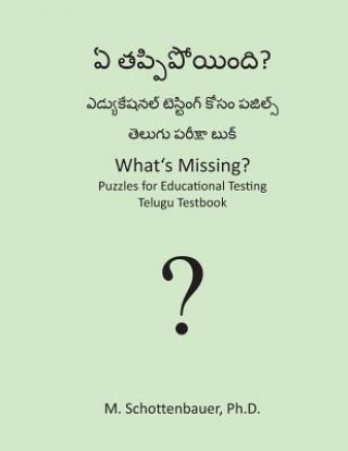 Kniha What's Missing? Puzzles for Educational Testing: Telugu Testbook M Schottenbauer