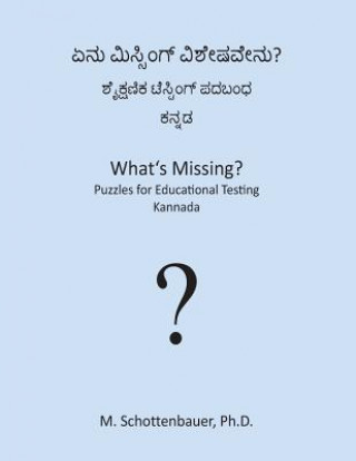 Kniha What's Missing? Puzzles for Educational Testing: Kannada M Schottenbauer