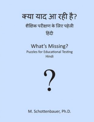 Könyv What's Missing? Puzzles for Educational Testing: Hindi M Schottenbauer