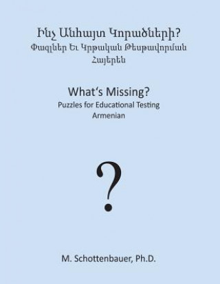 Könyv What's Missing? Puzzles for Educational Testing: Armenian M Schottenbauer