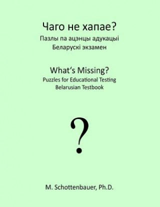 Könyv What's Missing? Puzzles for Educational Testing: Belarusian Testbook M Schottenbauer