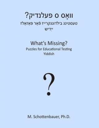 Kniha What's Missing? Puzzles for Educational Testing: Yiddish M Schottenbauer