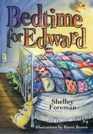 Knjiga Bedtime for Edward Shelley Foreman