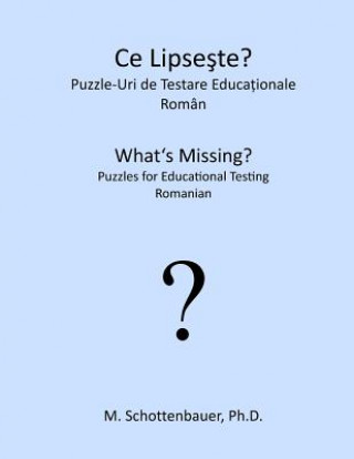 Könyv What's Missing? Puzzles for Educational Testing: Romanian M Schottenbauer
