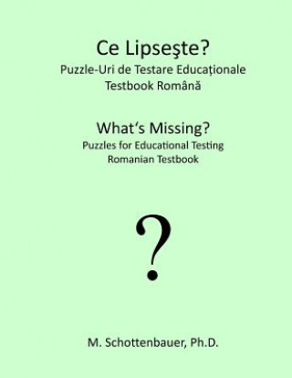 Carte What's Missing? Puzzles for Educational Testing: Romanian Testbook M Schottenbauer