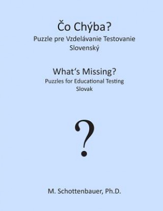 Kniha What's Missing? Puzzles for Educational Testing: Slovak M Schottenbauer