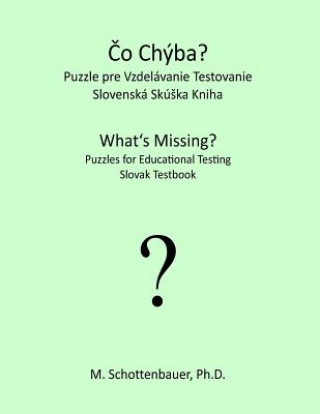 Könyv What's Missing? Puzzles for Educational Testing: Slovak Testbook M Schottenbauer