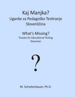 Kniha What's Missing? Puzzles for Educational Testing: Slovenian M Schottenbauer
