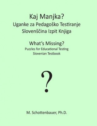 Kniha What's Missing? Puzzles for Educational Testing: Slovenian Testbook M Schottenbauer