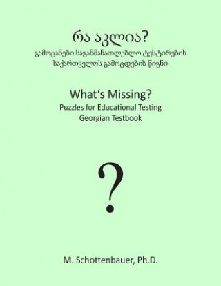 Kniha What's Missing? Puzzles for Educational Testing: Georgian Testbook M Schottenbauer
