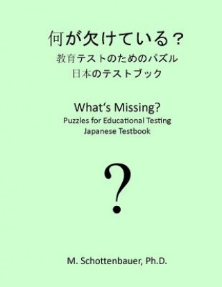 Könyv What's Missing? Puzzles for Educational Testing: Japanese Testbook M Schottenbauer