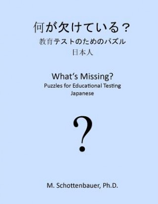 Könyv What's Missing? Puzzles for Educational Testing: Japanese M Schottenbauer